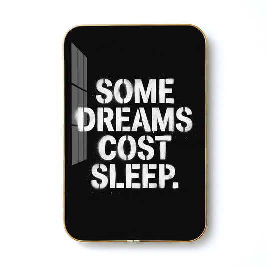 Some Dreams Cost Sleep motivational quote wall art – QT004