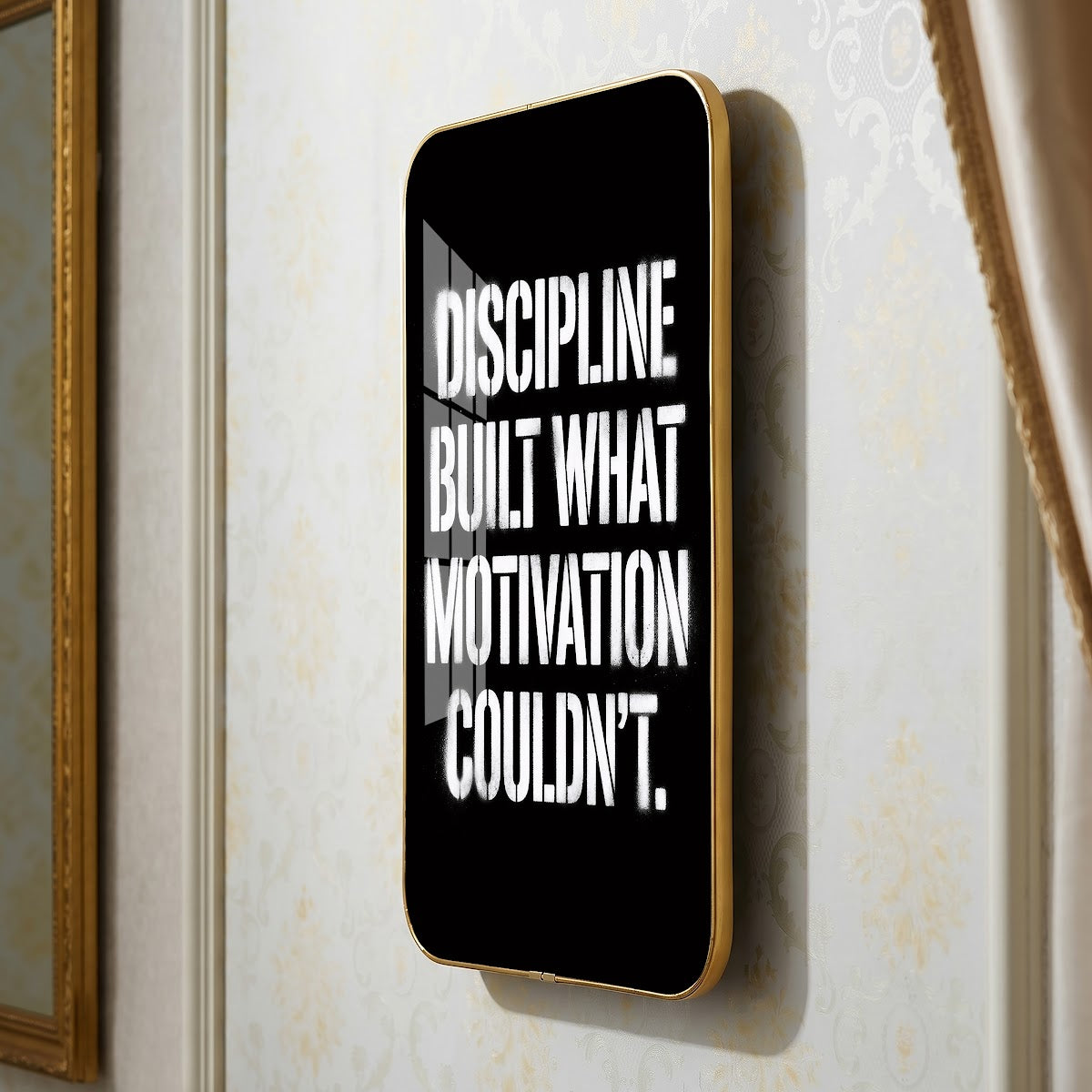 Discipline Built What Motivation Couldn't motivational quote wall art – QT005