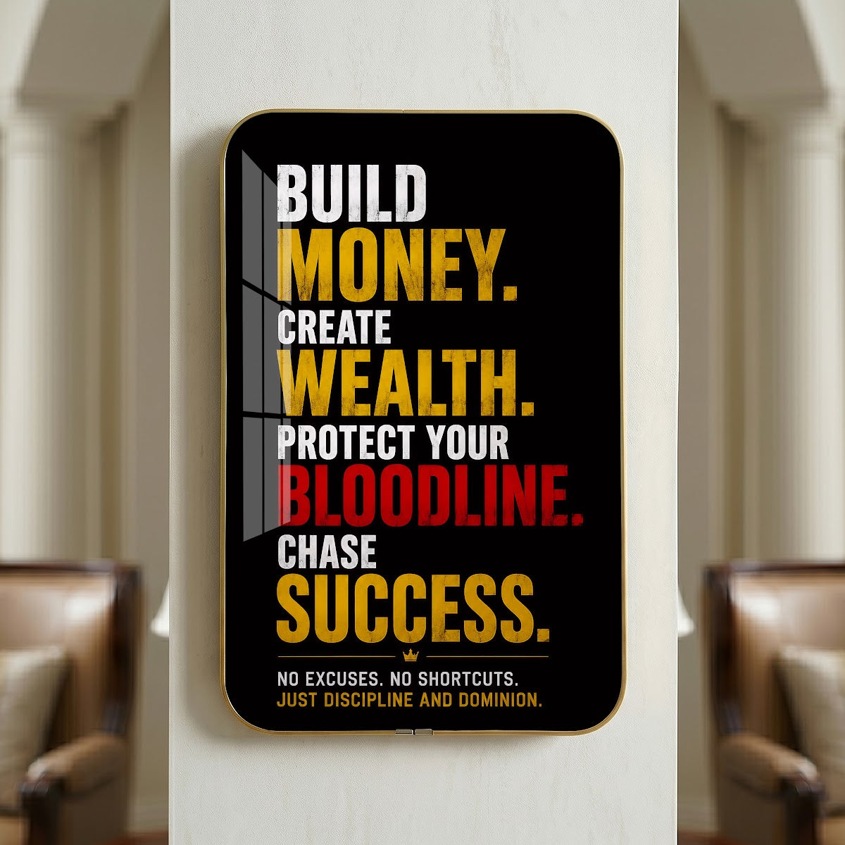Build Money Create Wealth Protect Your Bloodline Chase Success motivational quote wall art – QT007