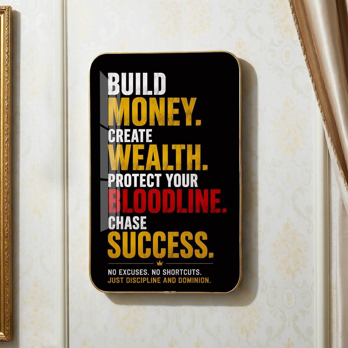 Build Money Create Wealth Protect Your Bloodline Chase Success motivational quote wall art – QT007