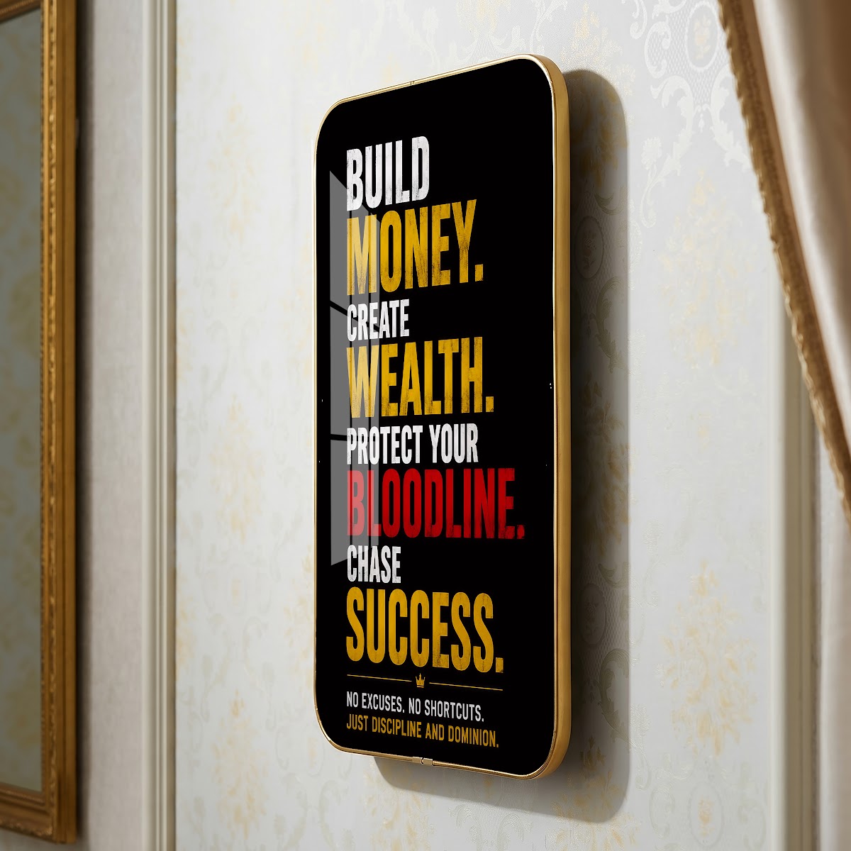 Build Money Create Wealth Protect Your Bloodline Chase Success motivational quote wall art – QT007