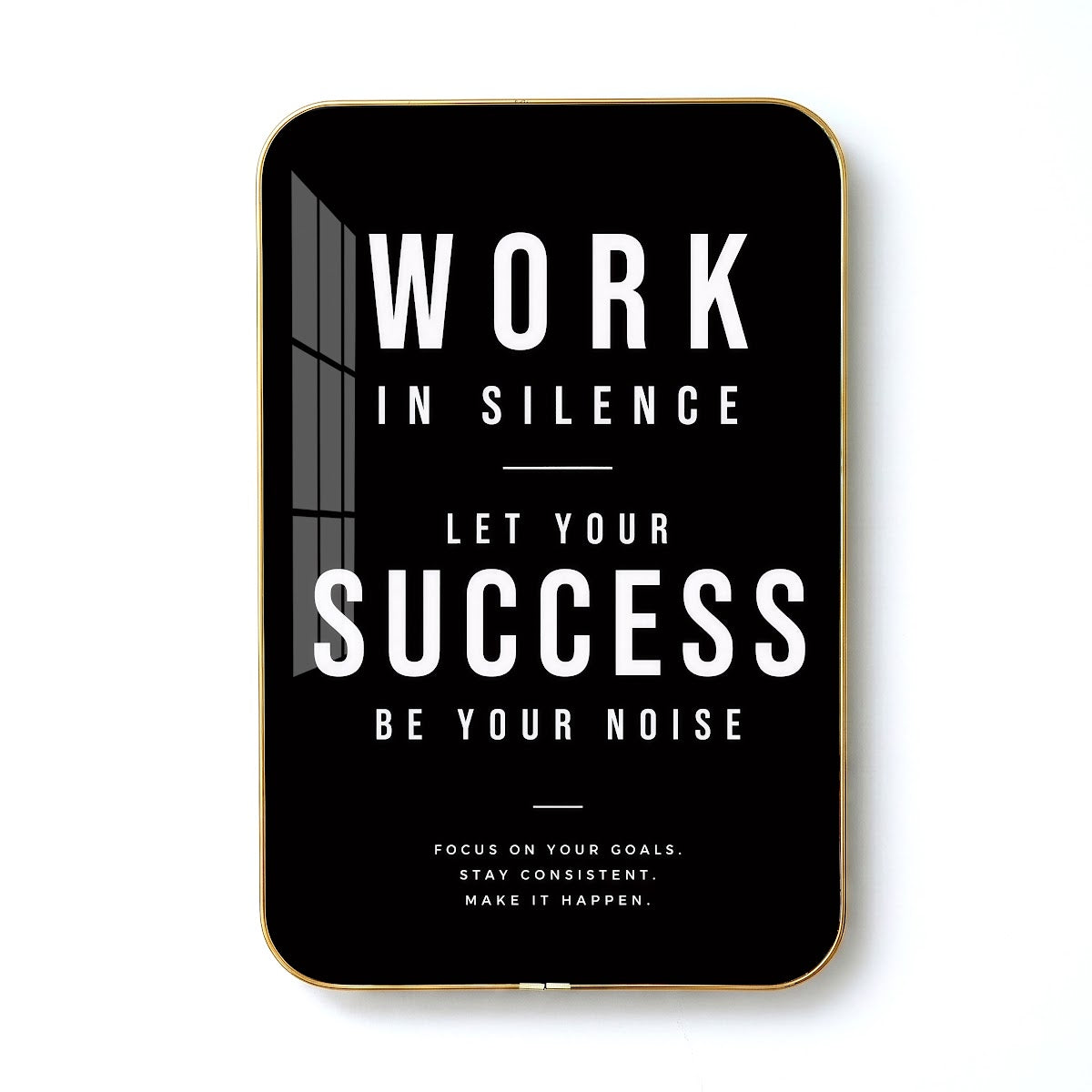 Work in Silence Let Your Success Be Your Noise motivational quote wall art – QT009