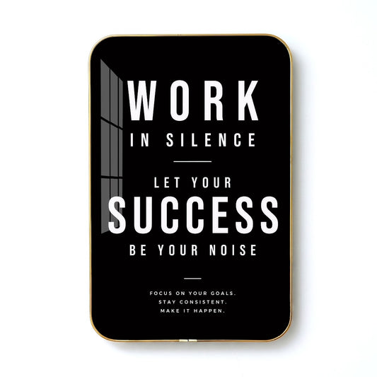 Work in Silence Let Your Success Be Your Noise motivational quote wall art – QT009