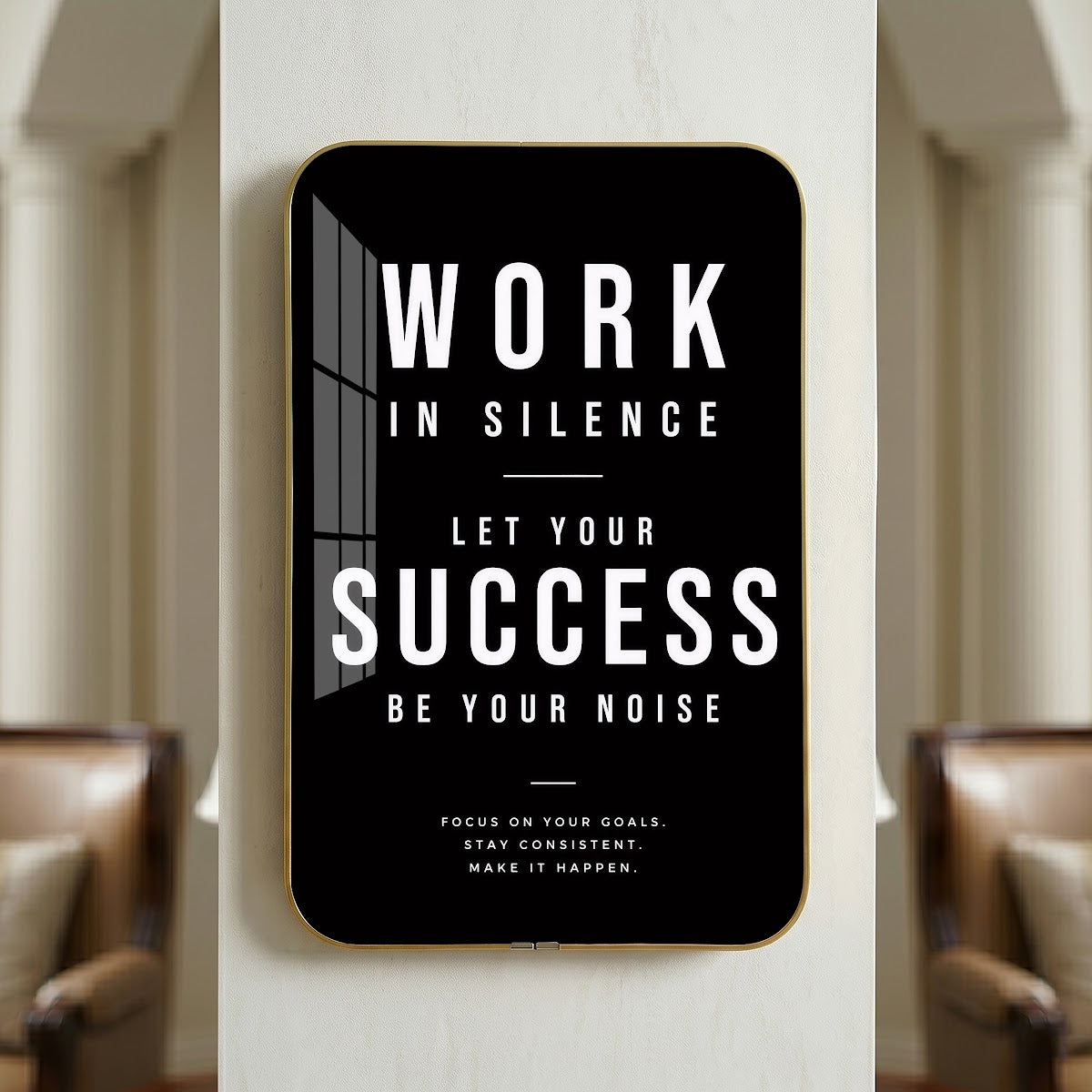 Work in Silence Let Your Success Be Your Noise motivational quote wall art – QT009
