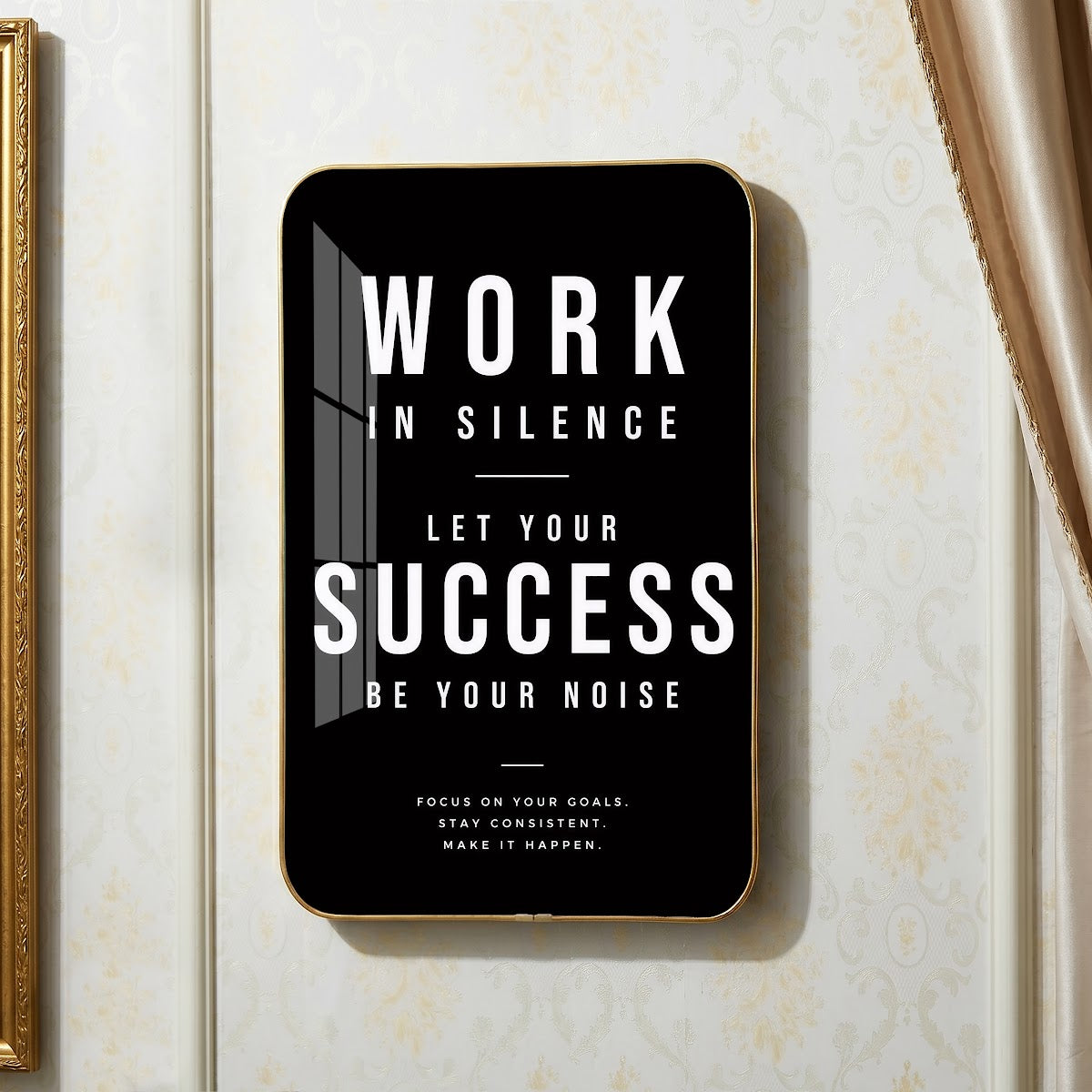 Work in Silence Let Your Success Be Your Noise motivational quote wall art – QT009