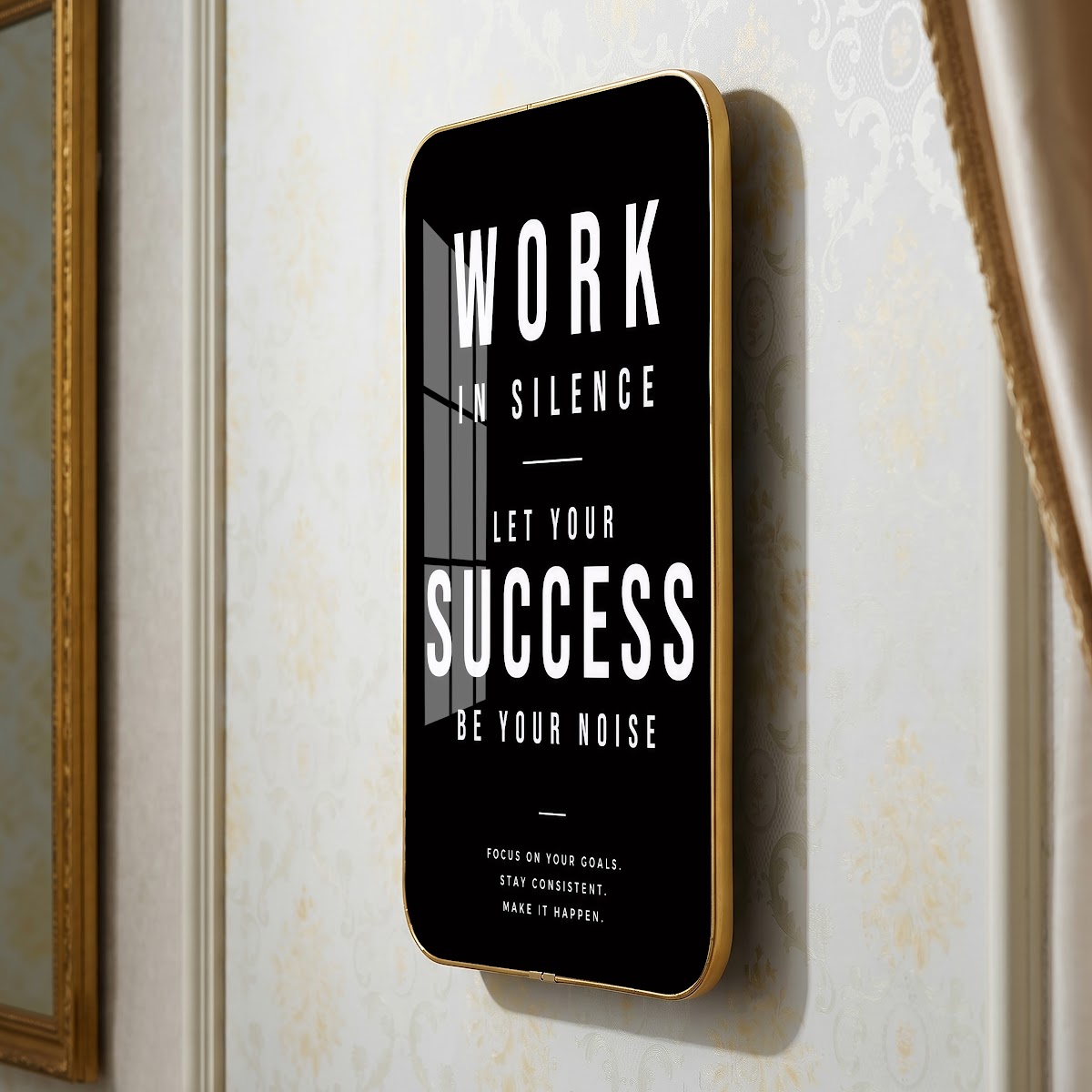 Work in Silence Let Your Success Be Your Noise motivational quote wall art – QT009