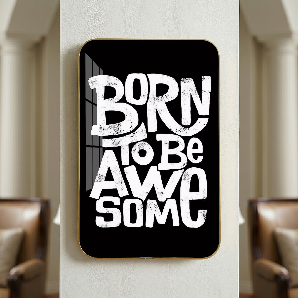 Born to Be Awesome motivational quote wall art – QT010