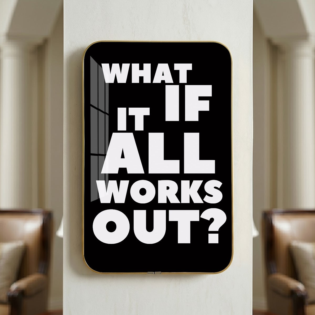 What If It All Works Out motivational quote wall art – QT011