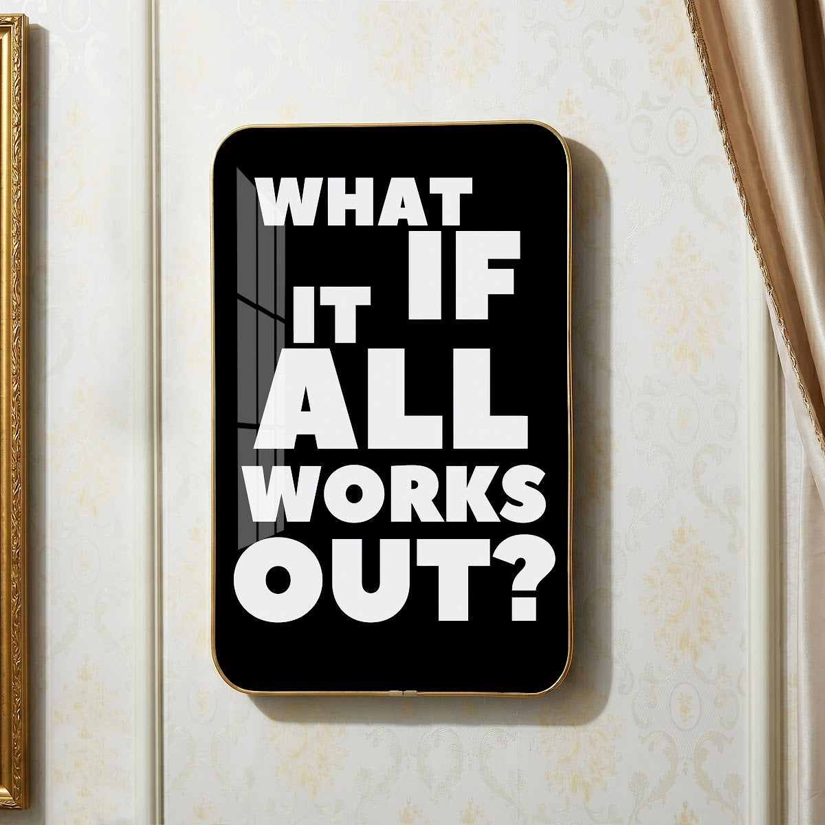 What If It All Works Out motivational quote wall art – QT011