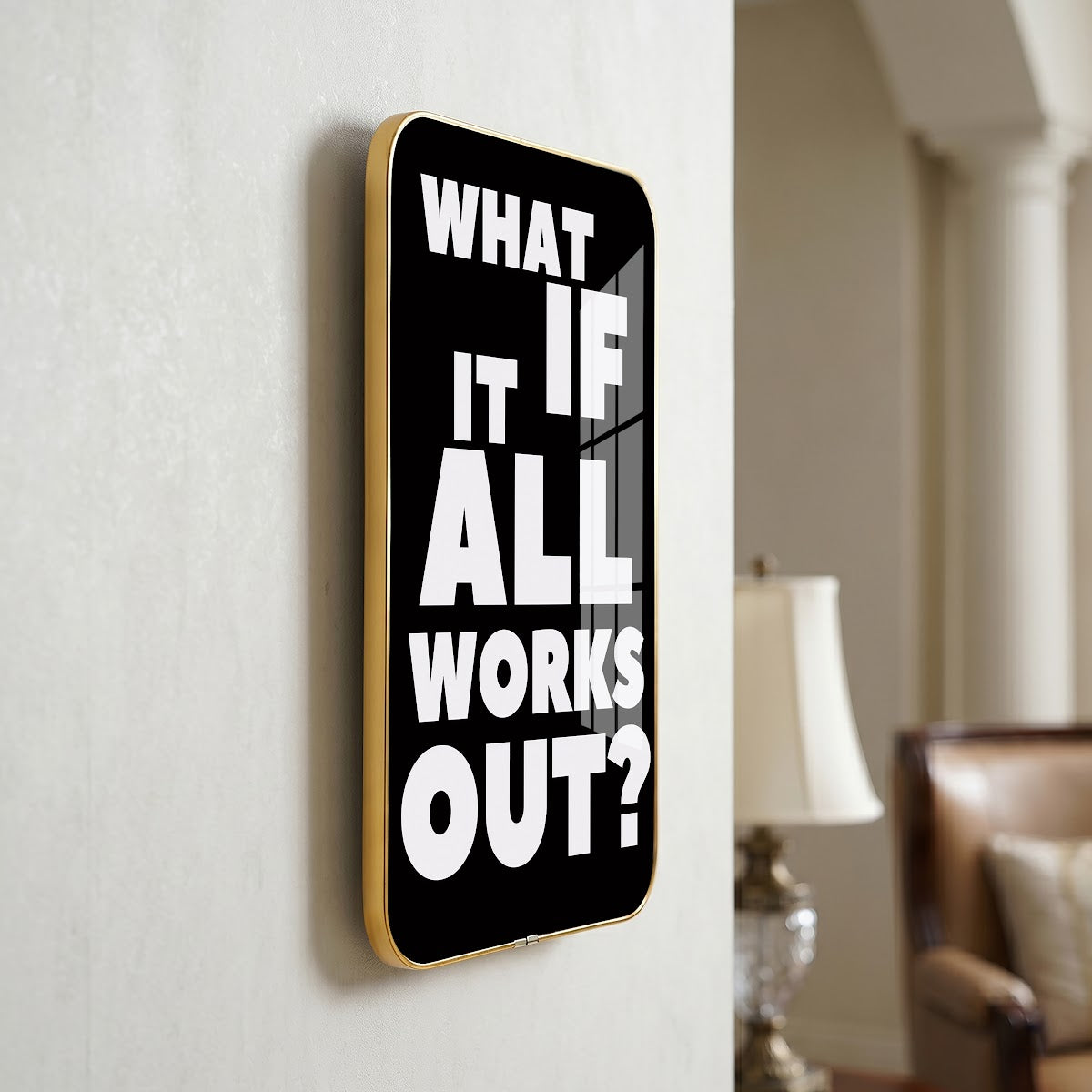 What If It All Works Out motivational quote wall art – QT011