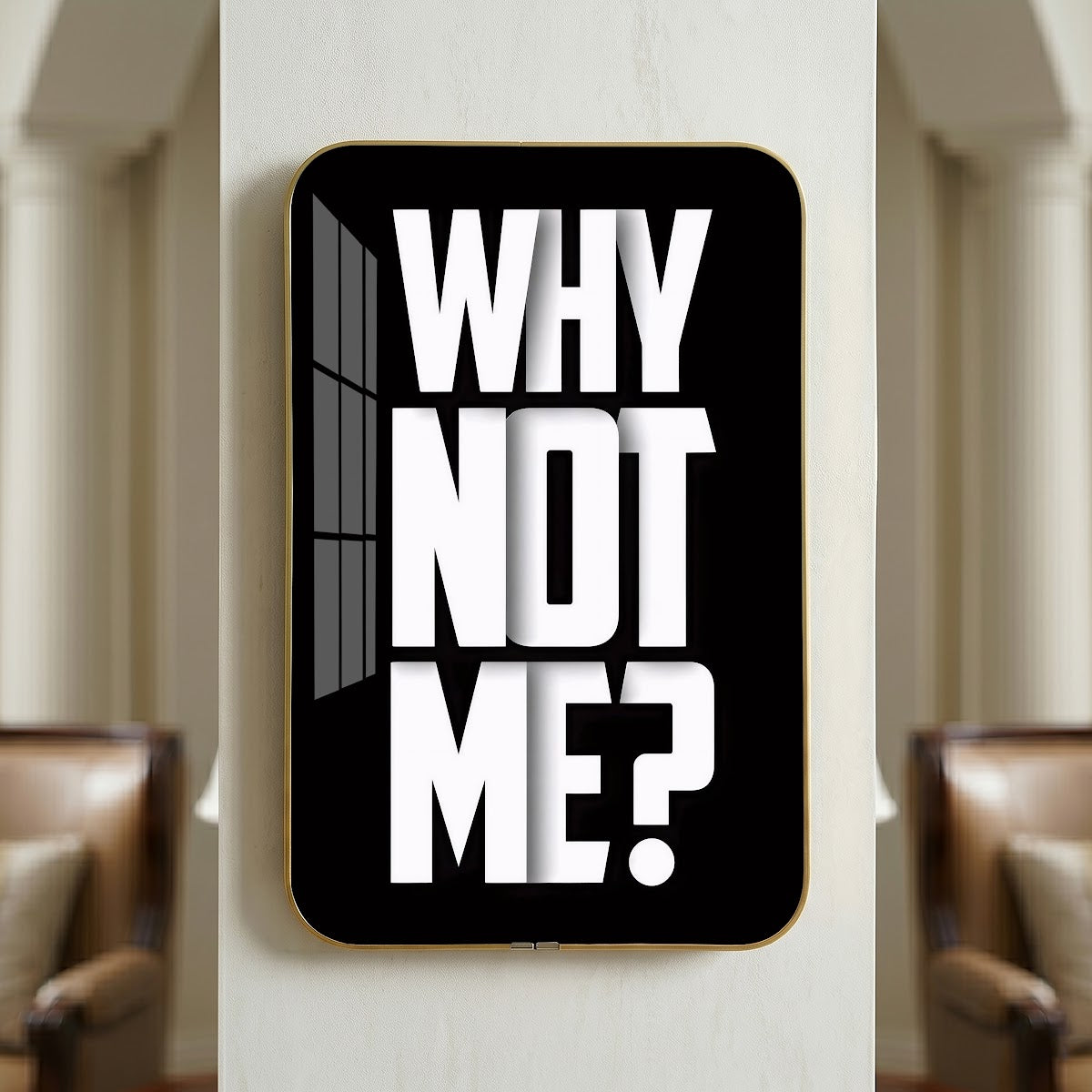 Why Not Me motivational quote wall art – QT012