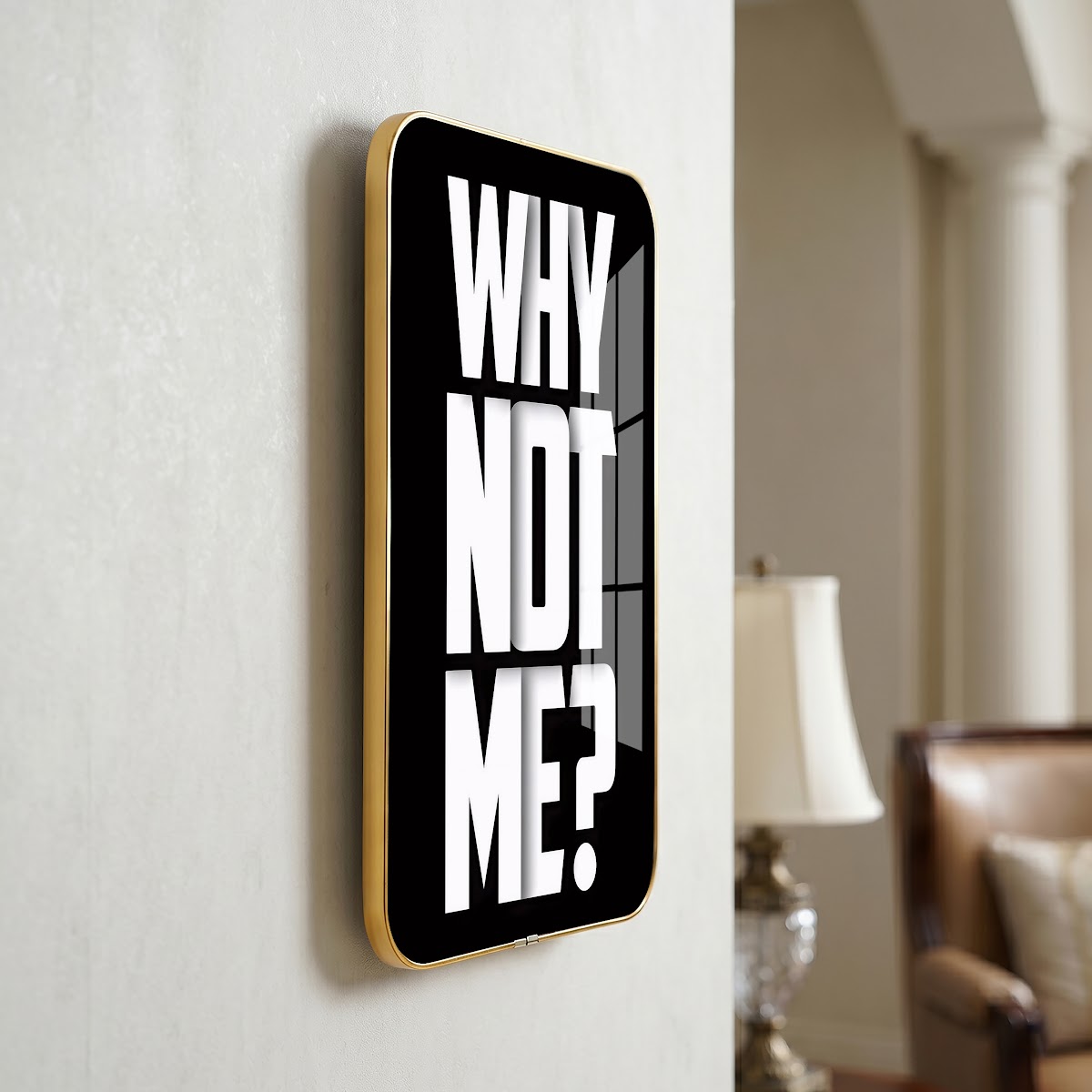 Why Not Me motivational quote wall art – QT012