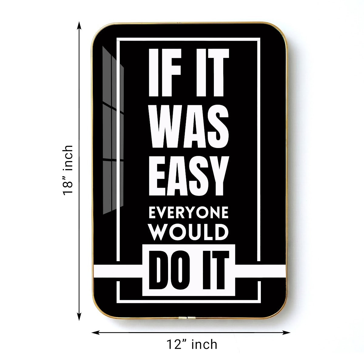 If It Was Easy Everyone Would Do It motivational quote wall art – QT013