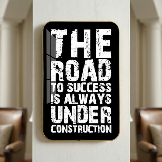 The Road to Success Is Always Under Construction motivational quote wall art – QT014