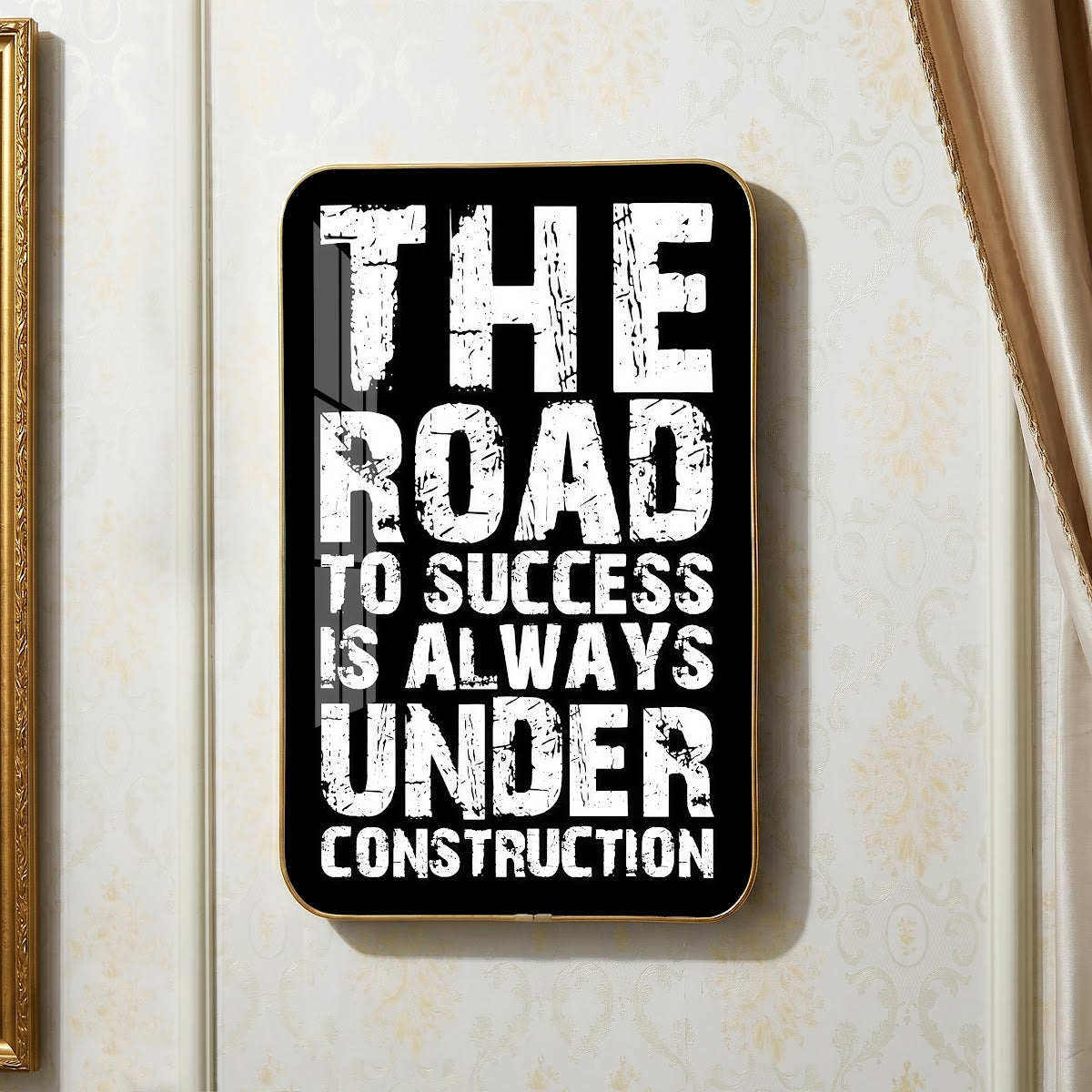 The Road to Success Is Always Under Construction motivational quote wall art – QT014
