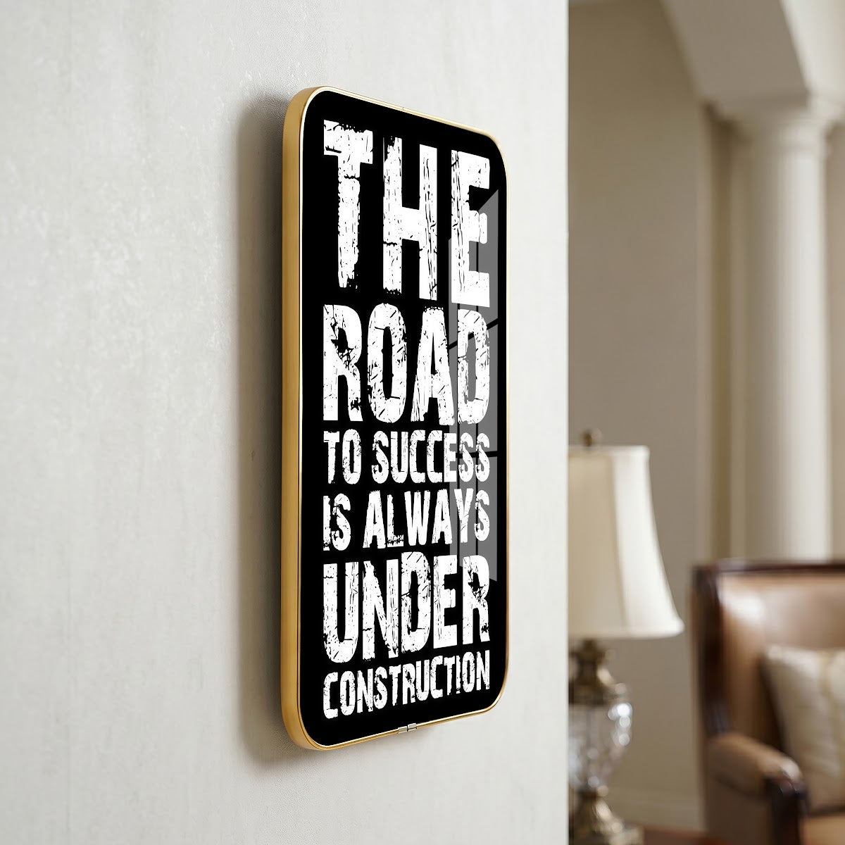 The Road to Success Is Always Under Construction motivational quote wall art – QT014