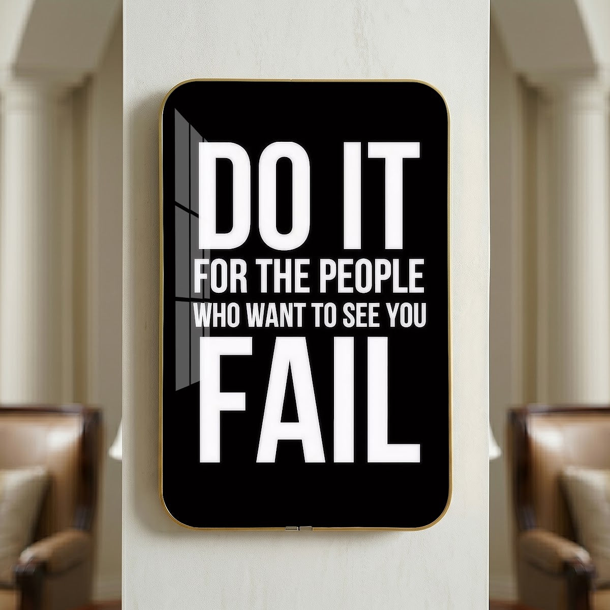 Do It for the People Who Want to See You Fail motivational quote wall art – QT017