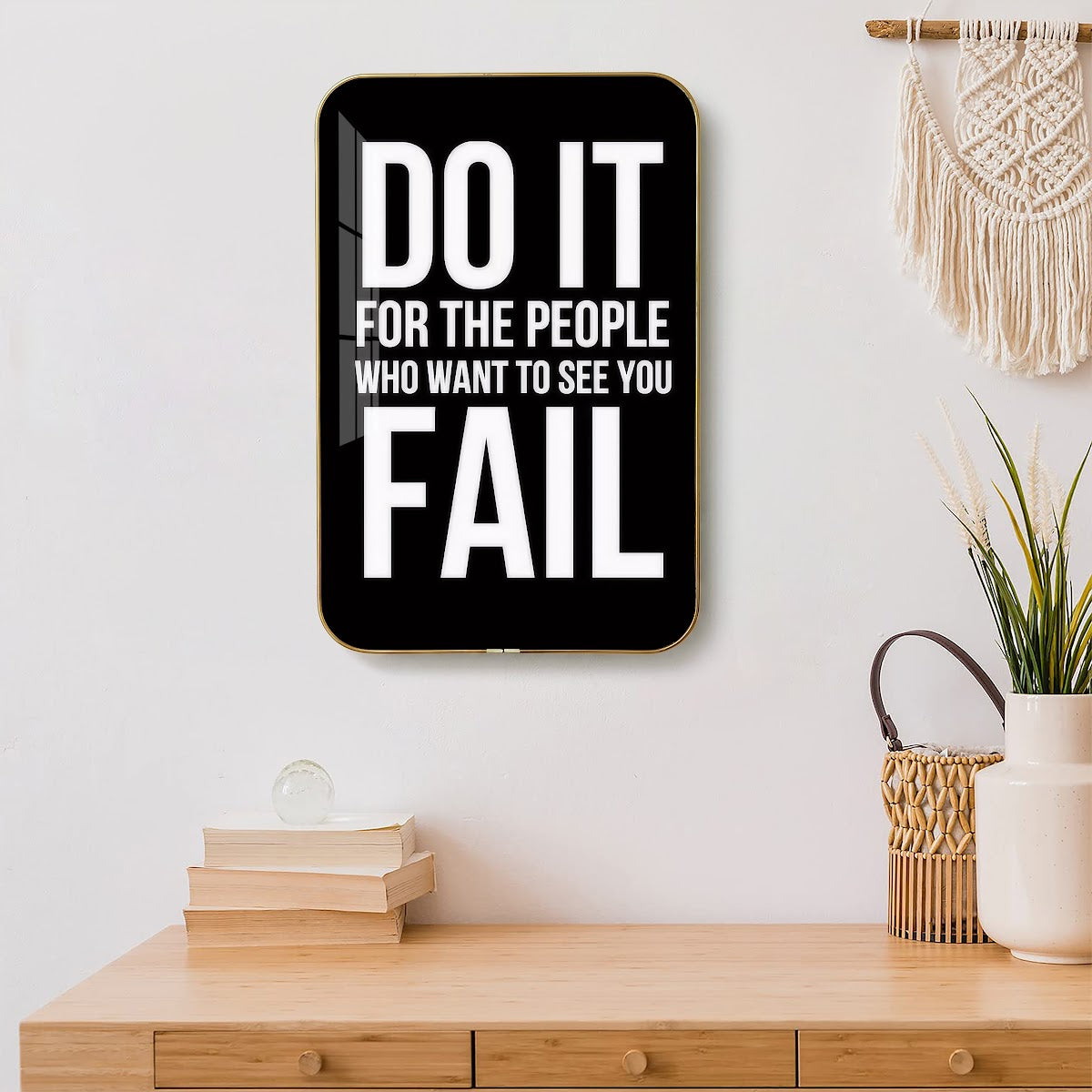 Do It for the People Who Want to See You Fail motivational quote wall art – QT017